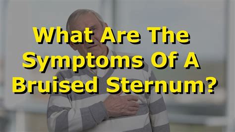 What Are The Symptoms Of A Bruised Sternum Youtube