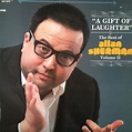 Allan Sherman - A Gift Of Laughter - The Best of Allan Sherman Volume ...