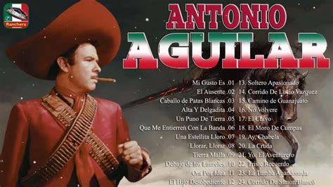 antonio aguilar mix rancheras mexicanas 2022 Álbum completo youtube