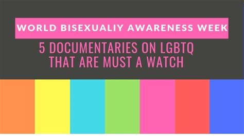 Bisexuality Awareness Week 2019 5 Documentaries On Lgbtq That Are A