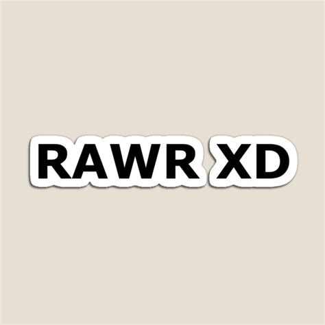 Rawr Xd Magnets Redbubble