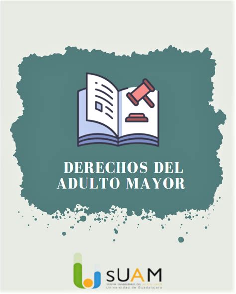 3 DERECHOS DEL ADULTO MAYOR Sistema Universitario Del Adulto Mayor