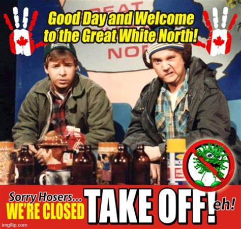 Dont Take Off To The Great White North Eh Imgflip