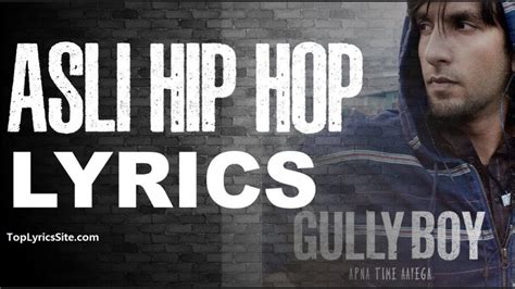 Asli Hip Hop Lyrics Ranveer Singh Gully Boy