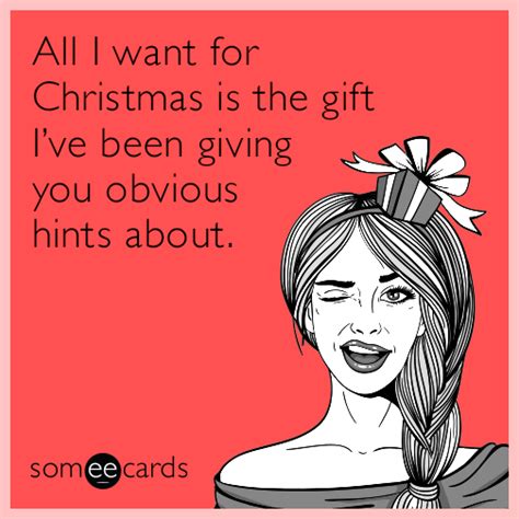 all i want for christmas is the t i ve been giving you obvious hints about eecards native