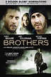 Brothers (film) - Réalisateurs, Acteurs, Actualités