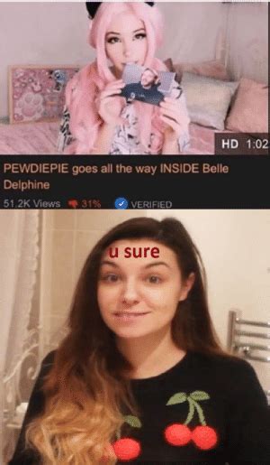 Hd 102 Pewdiepie Goes All The Way Inside Belle Delphine 512k Views 31