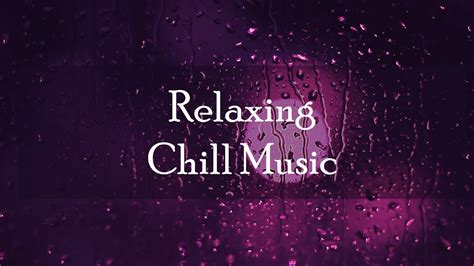 Chilling Music Chillout Lounge Relaxing Track Youtube