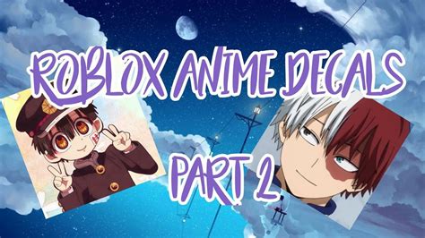Roblox Anime Decal Ids Part 2 Youtube In 2021 Anime Decals
