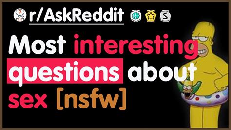 Sexual Question You Have Always Wanted To Ask But Never Did Reddit