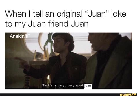 Meme Origin Juan Picture MyWeb