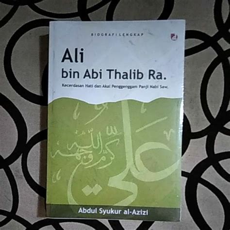 Jual Biografi Lengkap Ali Bin Abi Thalib Shopee Indonesia