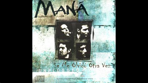 Maná Se Me Olvidó Otra Vez Mtv Unplugged Radio Edit Youtube