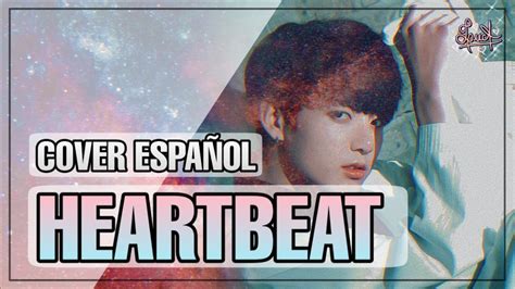 This is the best my off beat hands. HEARTBEAT (BTS) • Cover Español Latino •【LucA】💕 - YouTube