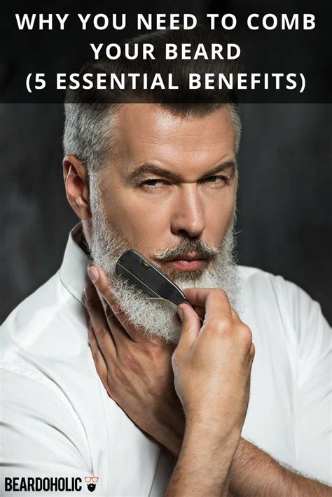 Beard Combing Benefits Usage And More Detailed Guide Beard Beard