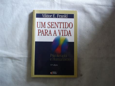 Livro Um Sentido Para A Vida Viktor E Frankl R 4500 Em Mercado