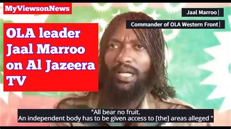 Oromia Ethiopia Ola Leader Jaal Marroo Appears On Al Jazeera Tv Youtube