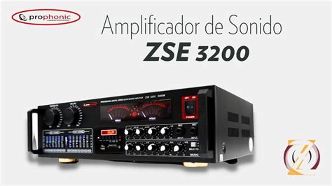 Amplificador De Sonido Zse Prophonic Youtube