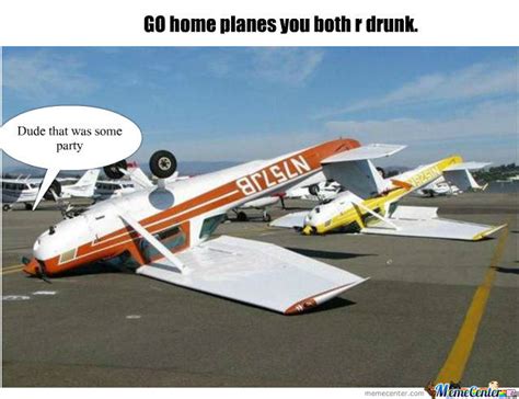 Drunk Planes By Anejavishesh Meme Center