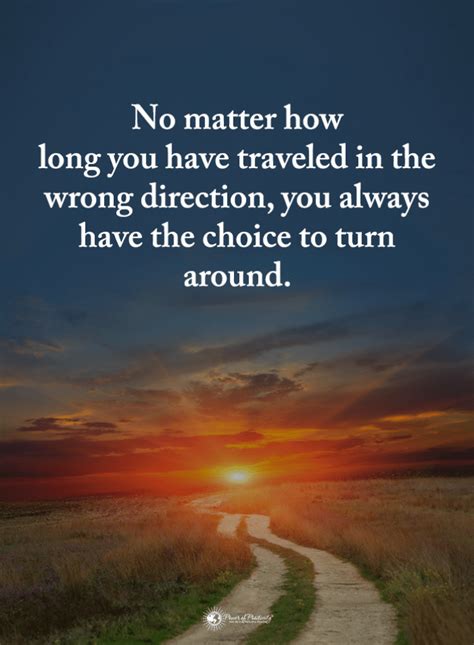 Direction Quotes No Matter How Long You Have Traveled In The Wrong