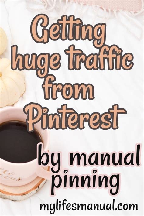 how to get blog traffic from pinterest with manual pinning pinteresting strategies review