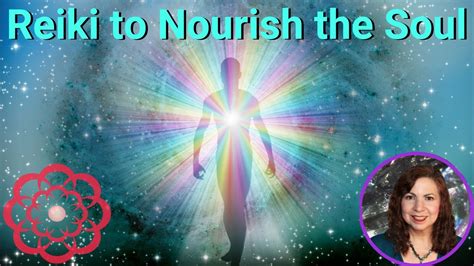 Reiki To Nourish The Soul 💮 Youtube