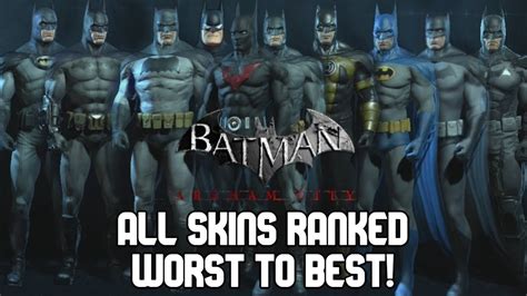 Batman Arkham City All Skins Ranked Worst To Best Youtube