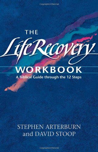 The Life Recovery A Biblical Guide Through The Twelve Steps Used Book