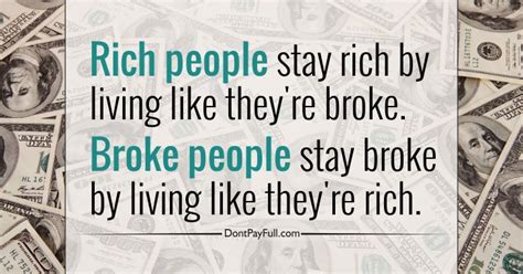 Money With A Quote About Rich People Stay Rich By Living Like Theyre Broke