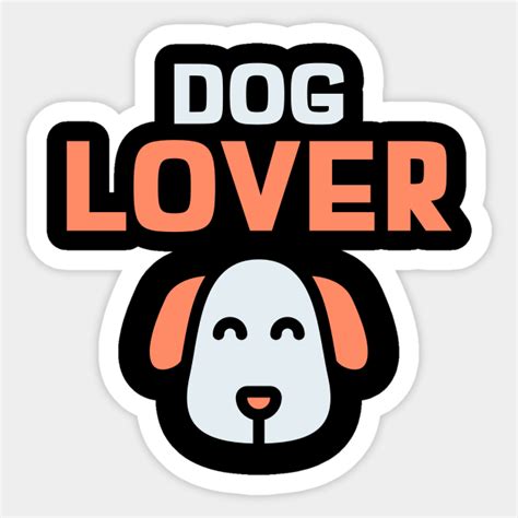 Dog Lover Dog Lover Sticker Teepublic