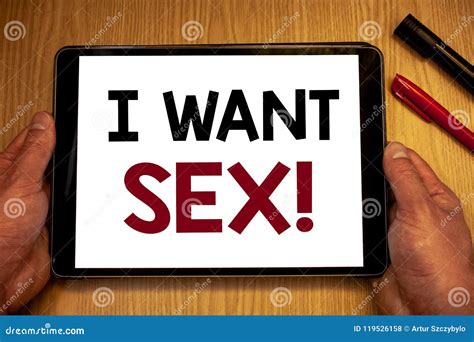 Text Sign Showing I Want Sex Motivational Call Conceptual Photos To