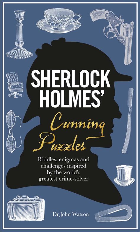 Sherlock Holmes Cunning Puzzles Riddles Enigmas And Challenges