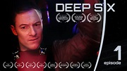 Deep Six - Episode 1 - "Our Ticket Home" - Sci Fi Movie - YouTube