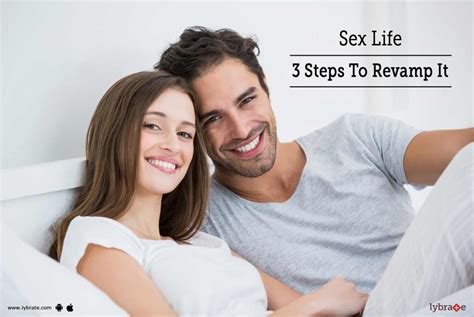 Sex Life 3 Steps To Revamp It By Dr A K Jain Lybrate