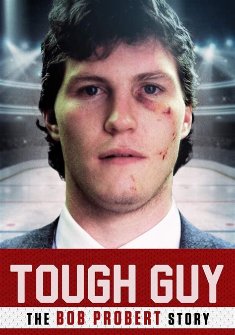 Tough Guy The Bob Probert Story Streaming Online