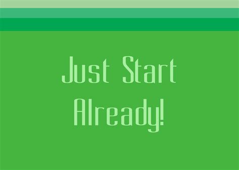 7-Just Start Already! - Memorise