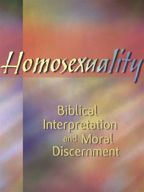Homosexuality Biblical Interpretation And Moral Discernment Pdf