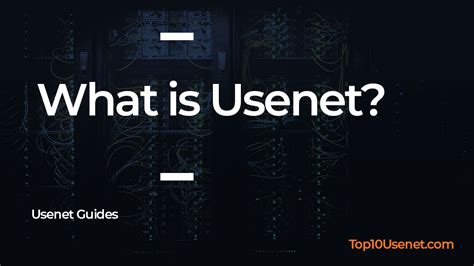 What Is Usenet Usenet Guides