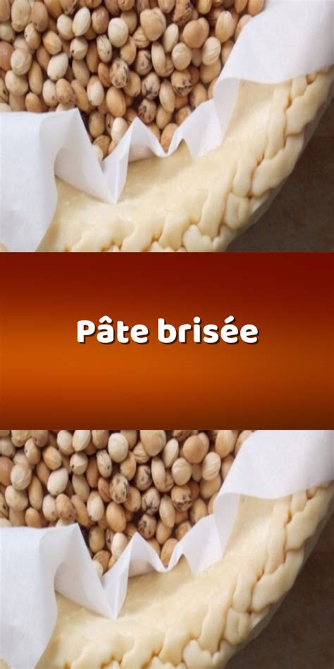 Recette pâte à tarte : Pâte brisée | Pâte brisée, Pates, Tarte salée