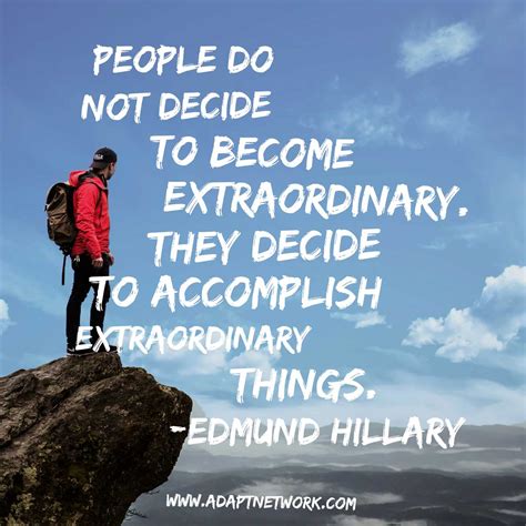 People Do Not Decide To Become Extraordinary They Decide To