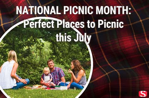 National Picnic Month Perfect Places To Picnic This July Snizl Blog