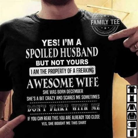 i m a spoiled husband the property of a freaking awesome wife born in december men and women t