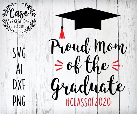 Proud Mom Of The Graduate Svg Cutting File Ai Dxf And Etsy