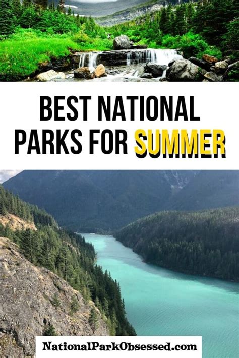 17 Best National Parks To Visit In Summer National Park Obsessed
