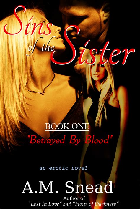 Sins Of The Sister Betrayed By Blood Bk 1