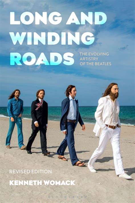 Long And Winding Roads Revised Edition The Evolving Artistry Of The