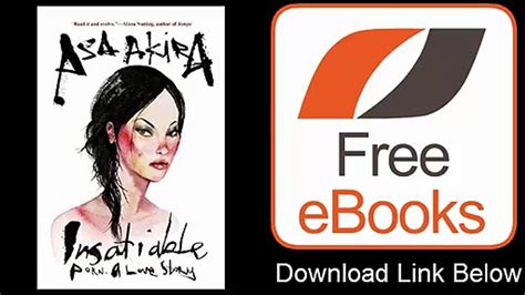 Insatiable Porn A Love Story By Asa Akira Download Epub Video Dailymotion