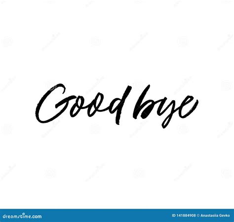 Good Bye Phrase Vector Illustration Of Handwritten Lettering Stock
