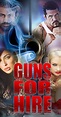 Guns for Hire - Release Info - IMDb