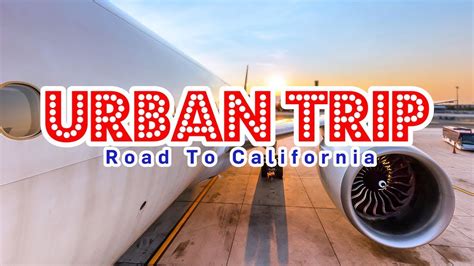 Urban Trip Road To California Youtube